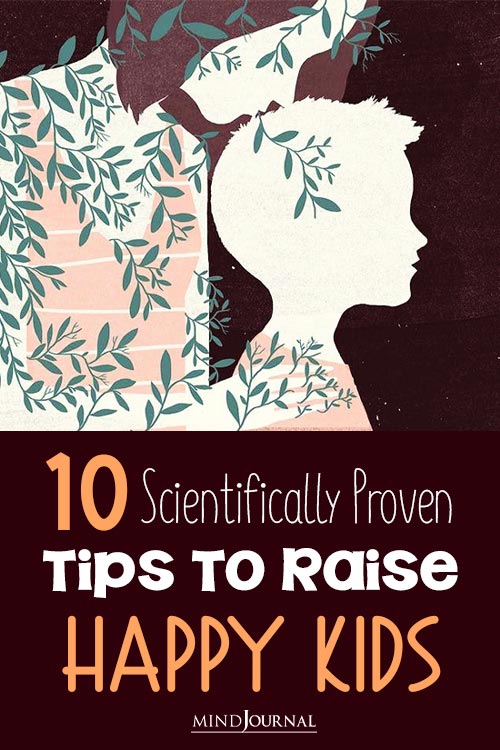 Scientifically Proven Tips To Raise Happy Kids pin