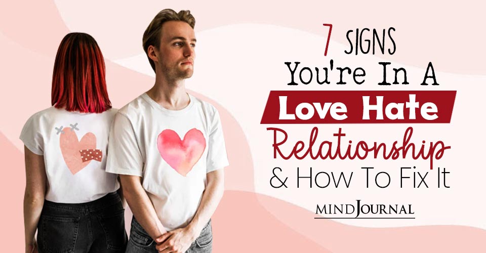 Signs Love Hate Relationship Fix It