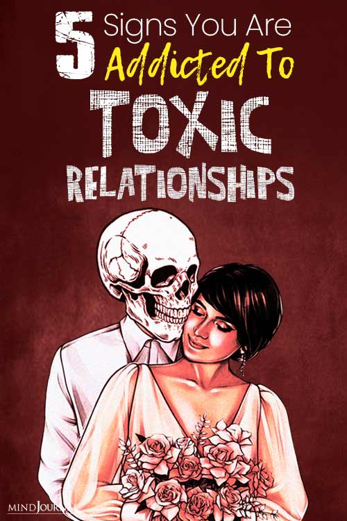 Signs Youre Addicted To Toxic Relationships pin