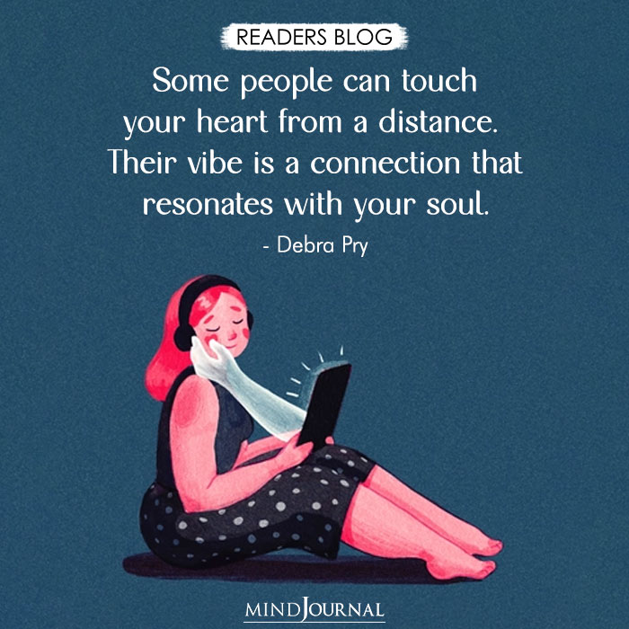 Some People Can Touch Your Heart From A Distance