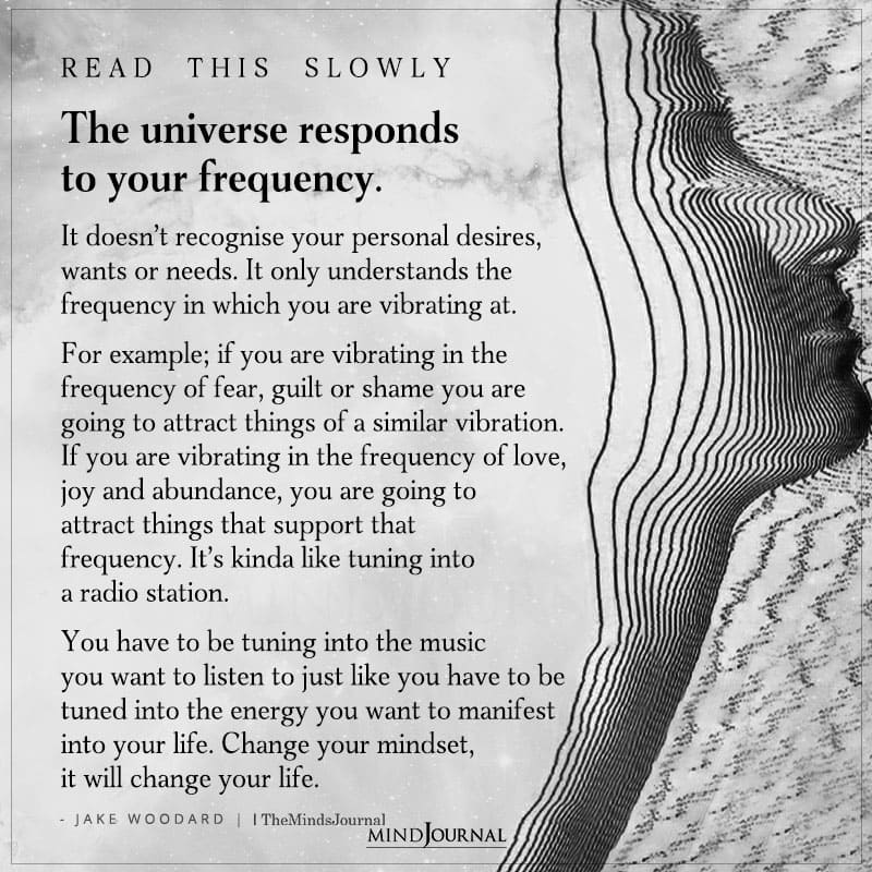 The Universe Responds To Your Frequency