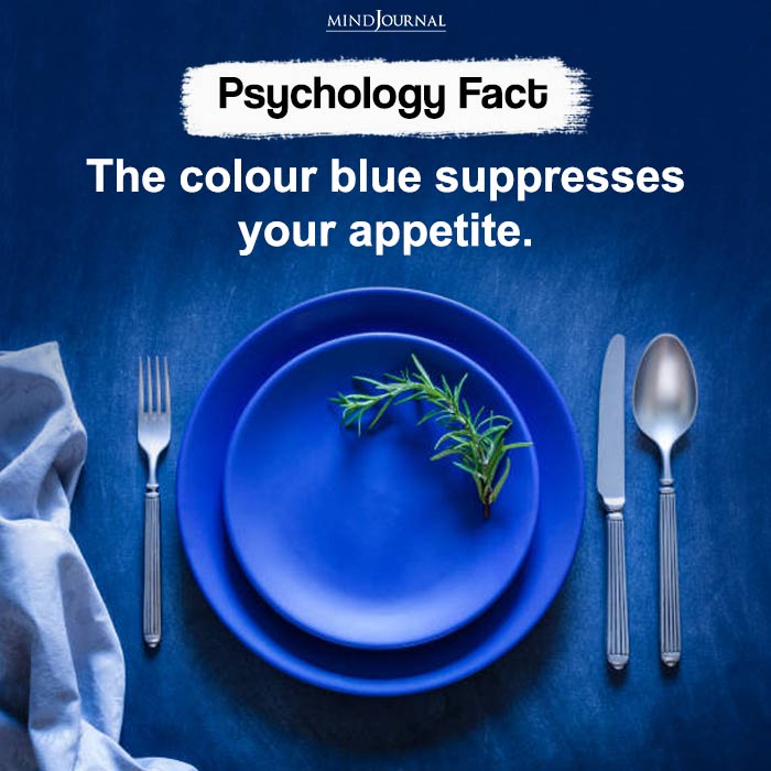 The colour blue suppresses your appetite