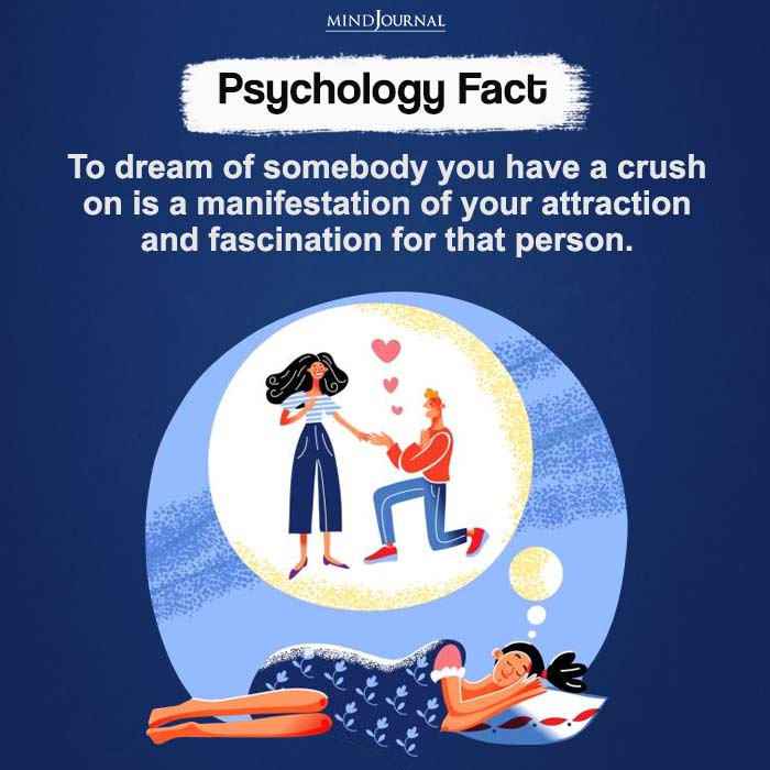To dream of somebody you have a crush on is a manifestation