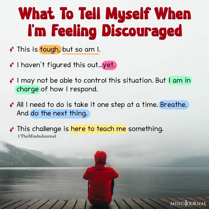 What To Tell Myself When I’m Feeling Discouraged