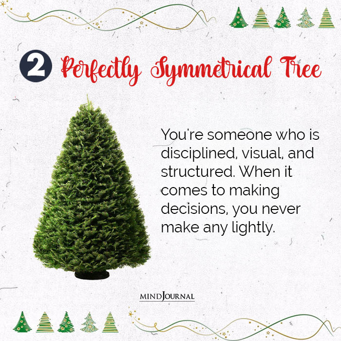 Christmas Tree Personality perfectly symmetrical