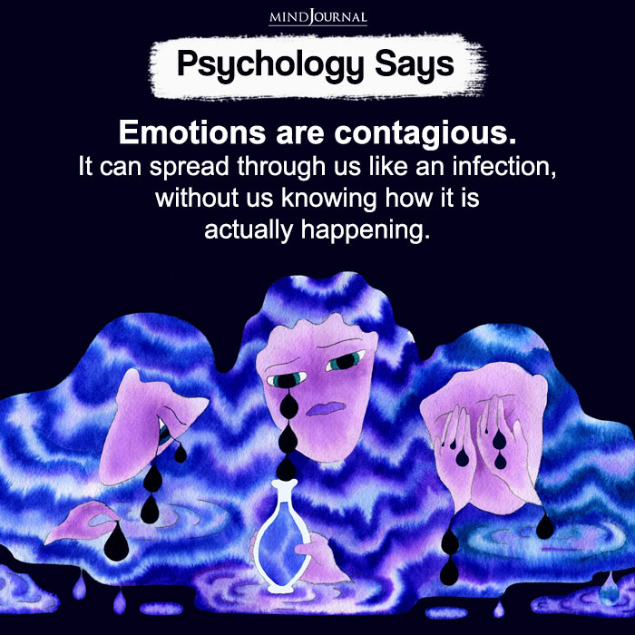 Emotions are contagious