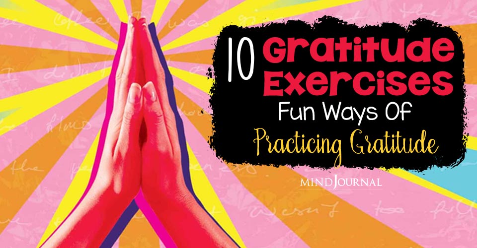 10 Gratitude Exercises: Fun Ways Of Practicing Gratitude With Your Family This Thanksgiving