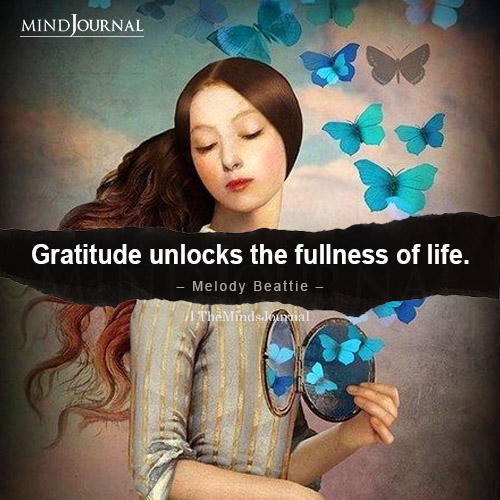 Gratitude Unlocks The Fullness Of Life