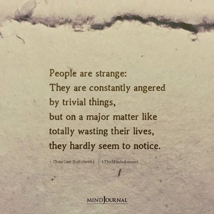 People Are Strange - Charles Bukowski Quotes