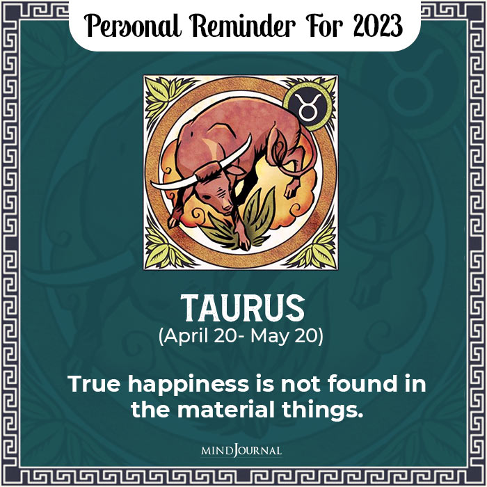 Personal Reminder For Zodiacs new year taurus