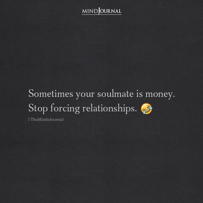 Sometimes Your Soulmate Is Money