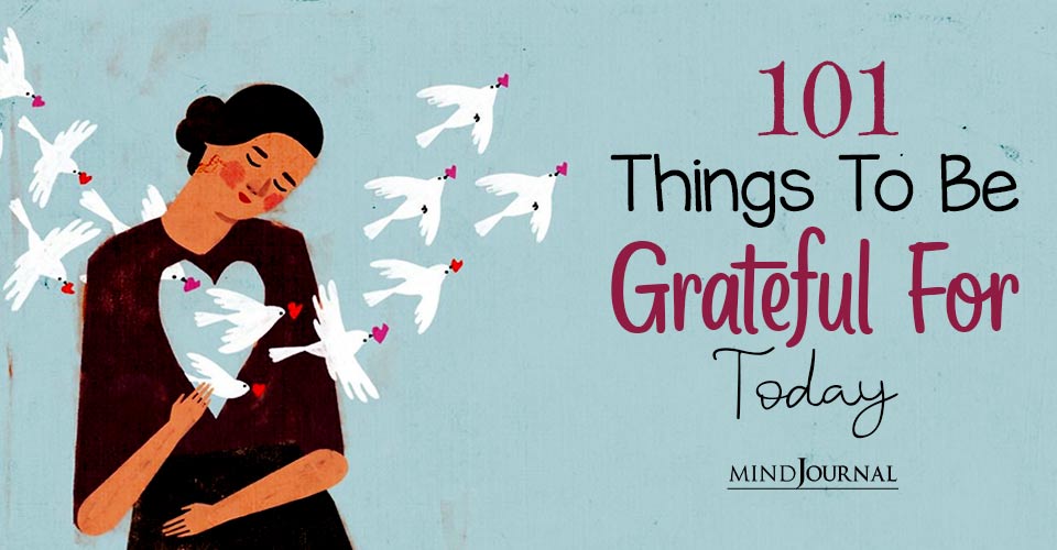 101 Things To Be Grateful For Today