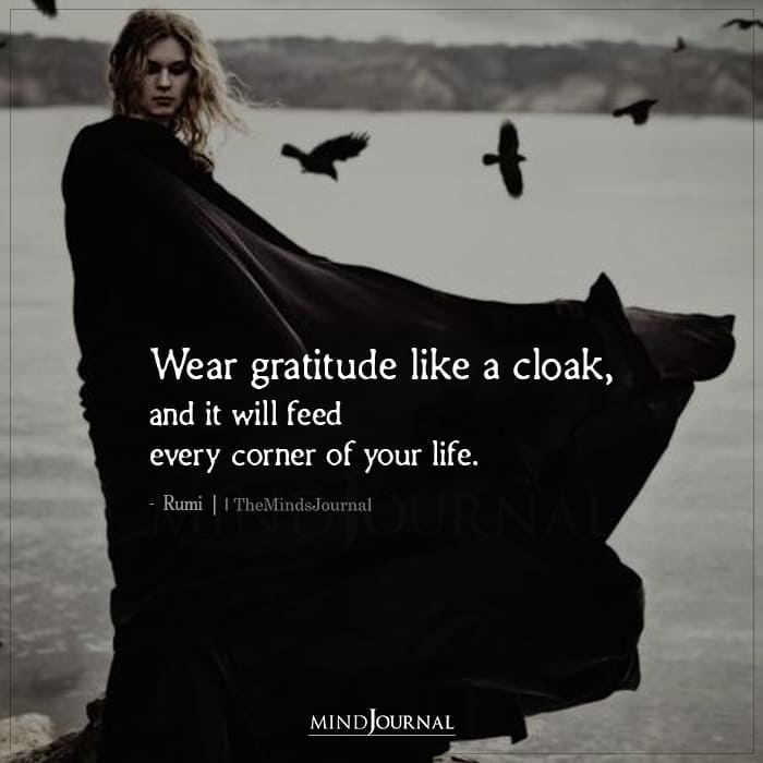 Wear gratitude like a cloak