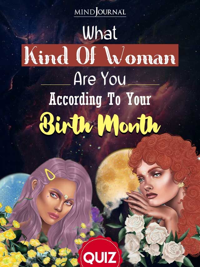 What Kind Of Woman Are You? Discover Your Birth Month Personality Traits