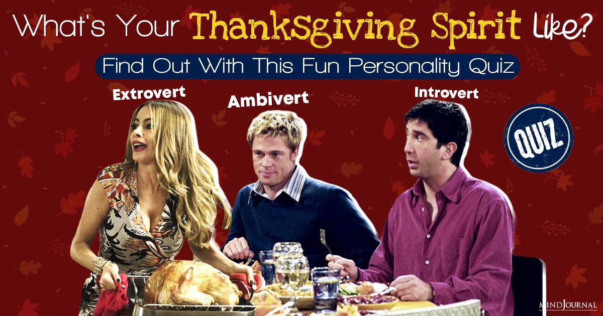 Introvert, Ambivert, Or Extrovert? What’s Your Holiday Spirit Like? Take This Thanksgiving Personality Quiz To Know
