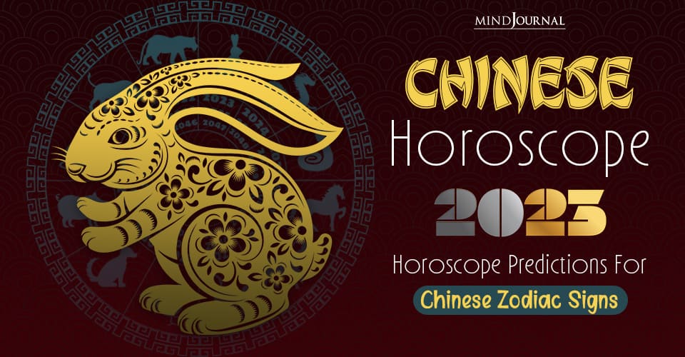 Chinese Horoscope 2023: Horoscope Predictions For Chinese Zodiac Signs