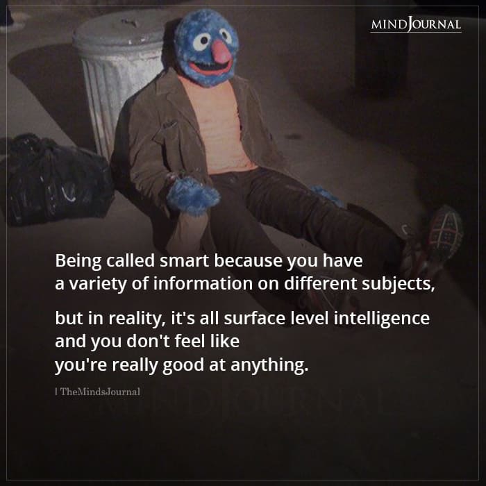 Being Called Smart Because You Have