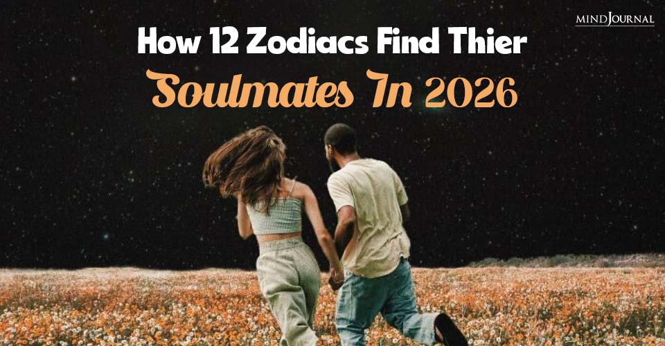 How To Find Your Soulmate In 2026? Guide For The Zodiac Signs