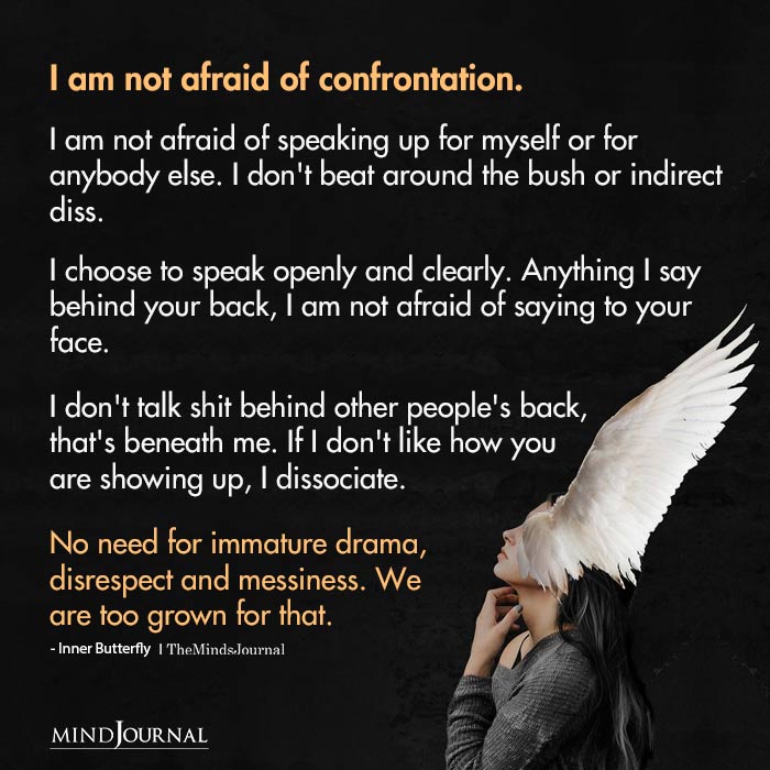 I Am Not Afraid Of Confrontation