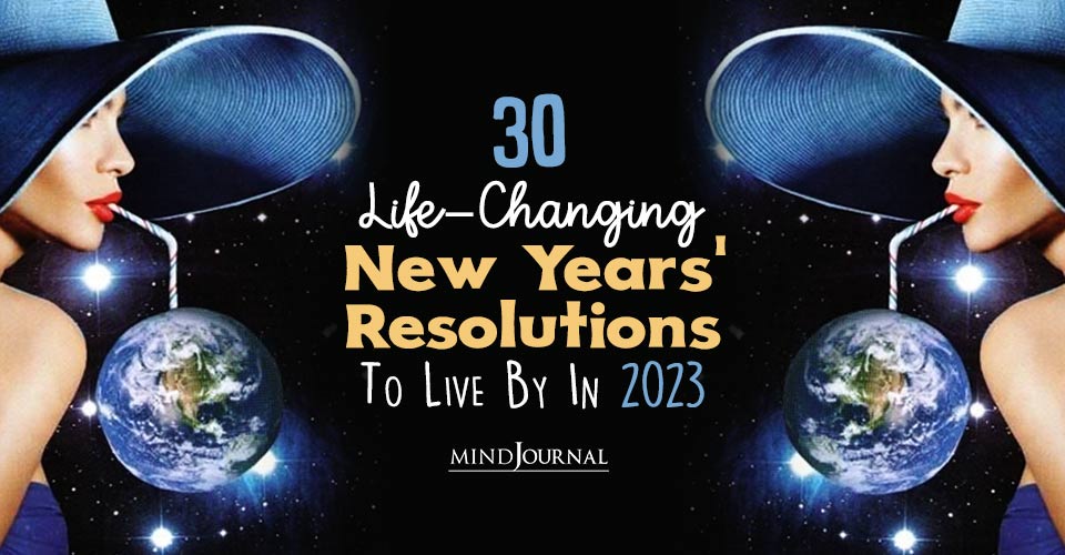 Life Changing New Years Resolutions To Live By