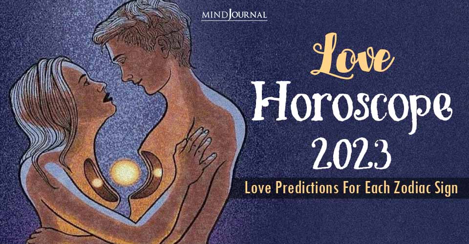 Love Horoscope 2023 For Each Zodiac Sign
