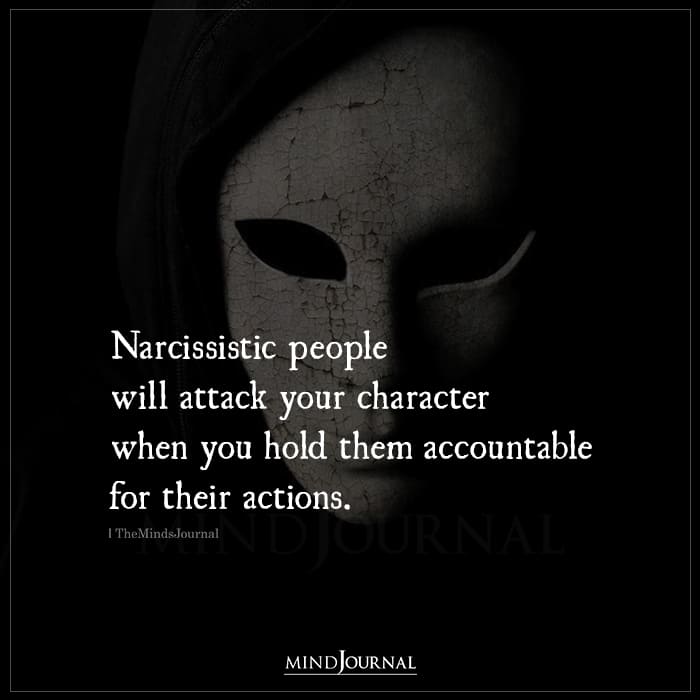 Narcissistic People Will Attack Your Character
