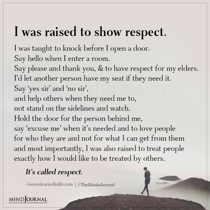 I Was Raised To Show Respect