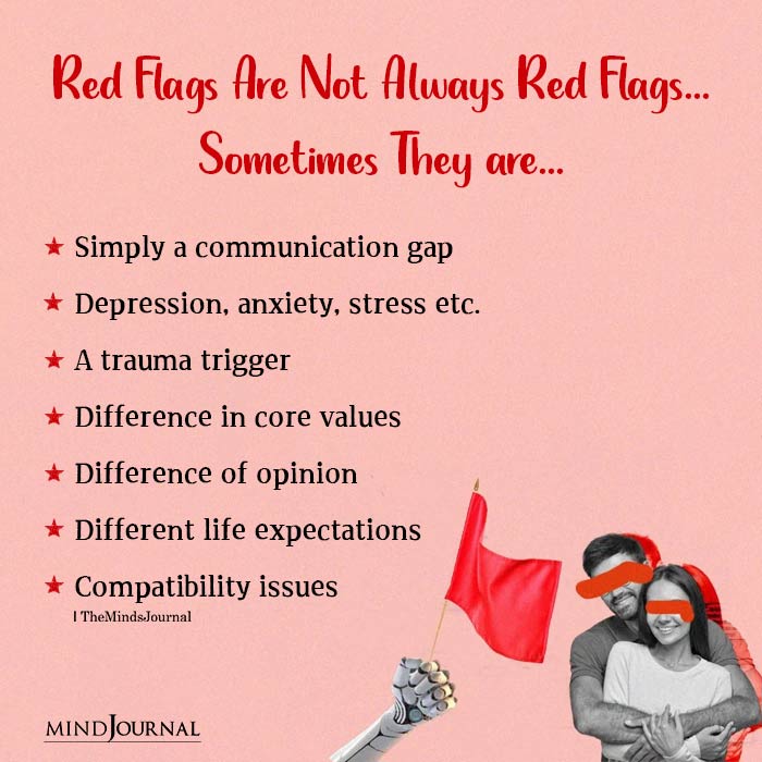 Red Flags Are Not Always Red Flags, Sometimes They are