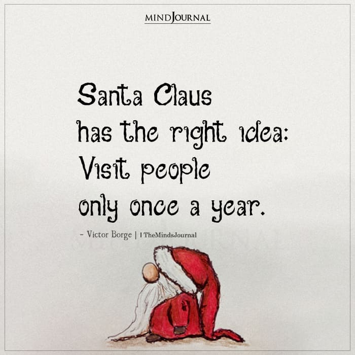 Santa Claus Has The Right Idea