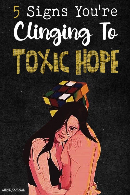 Signs Youre Clinging To Toxic Hope pin