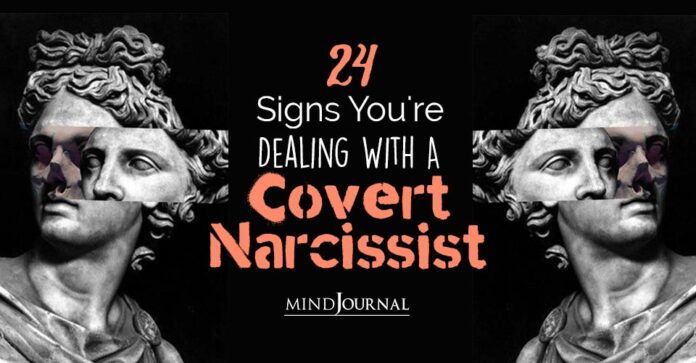 Covert Narcissist Signs 24 Signals Youre Dealing With One 