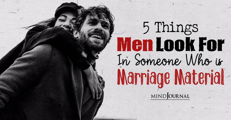 Things Men Look Someone Who Marriage Material