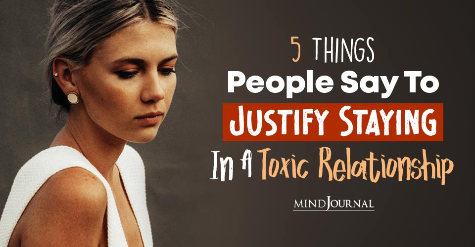 Things People Say Staying In Toxic Relationship