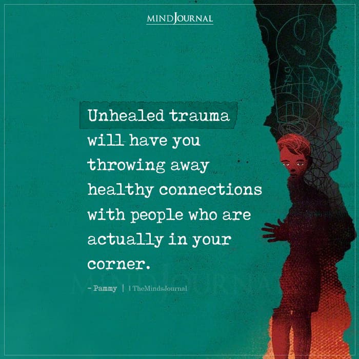 Unhealed Trauma Will Have You Throw Away