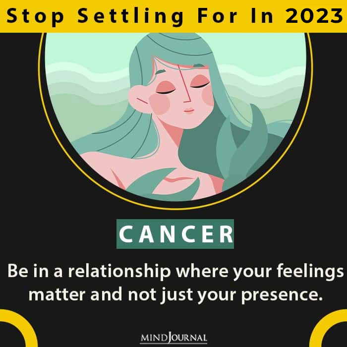 What Each Zodiac Needs To Stop Settling For this year cancer