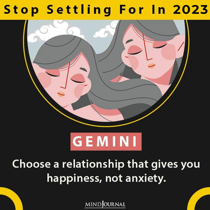 What Each Zodiac Needs To Stop Settling For this year gemini