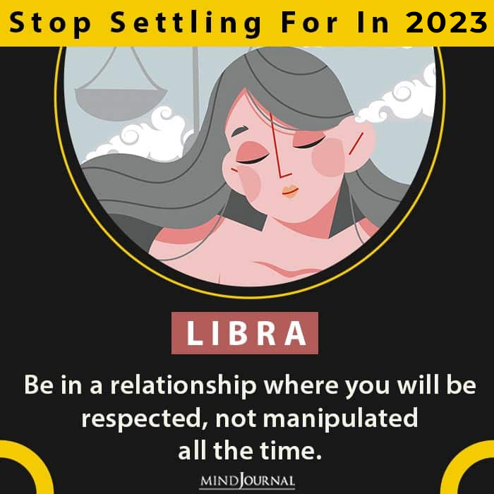 What Each Zodiac Needs To Stop Settling For this year libra