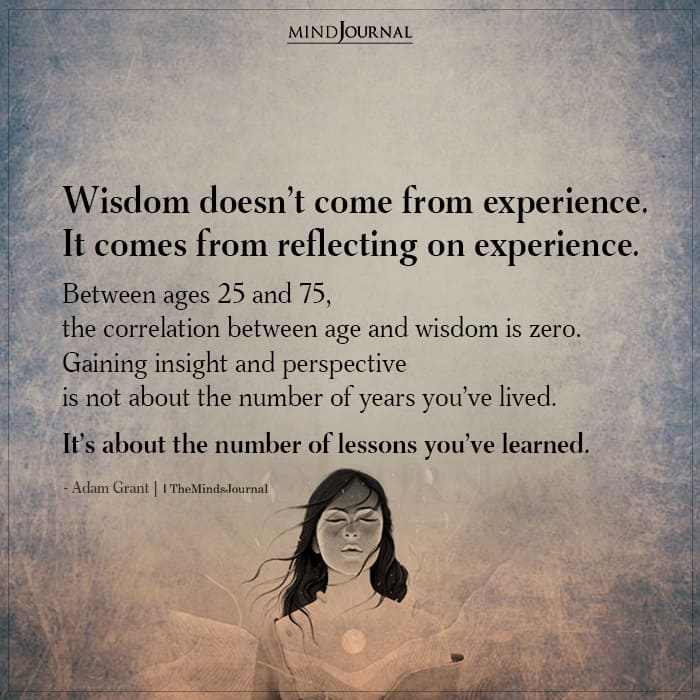 Wisdom Doesn’t Come From Experience