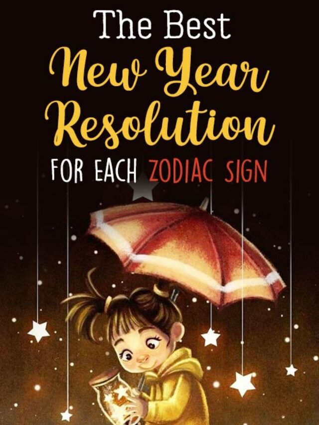 The Best New Year Resolutions For Each Zodiac Sign