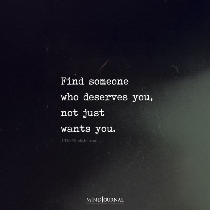 Find Someone Who Deserves You