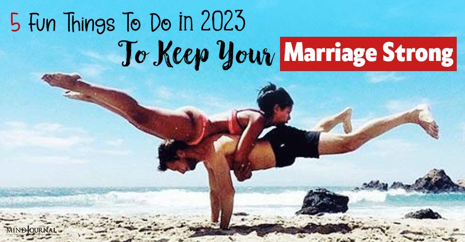 5 Fun Things To Do in 2023 to Keep Your Marriage Strong