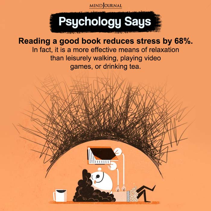 Reading a good book reduces stress by