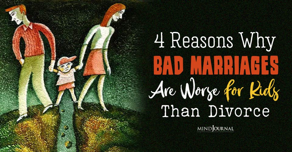 Reasons Staying In Bad Marriage Worse for Kids Than Divorce