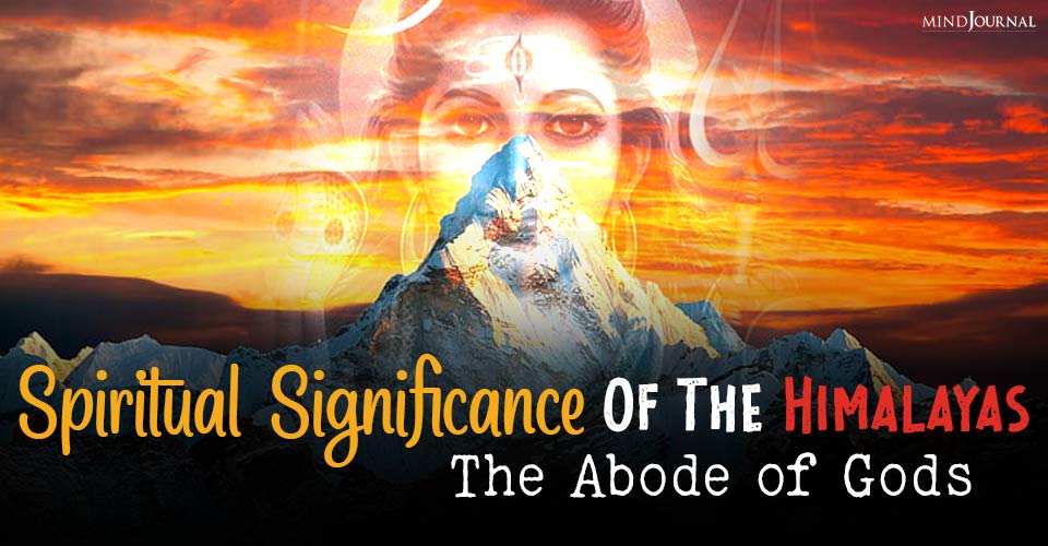 Spiritual Significance Of The Himalayas