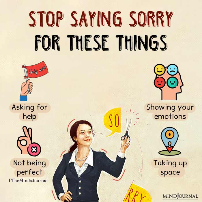 Stop Saying Sorry For These Things