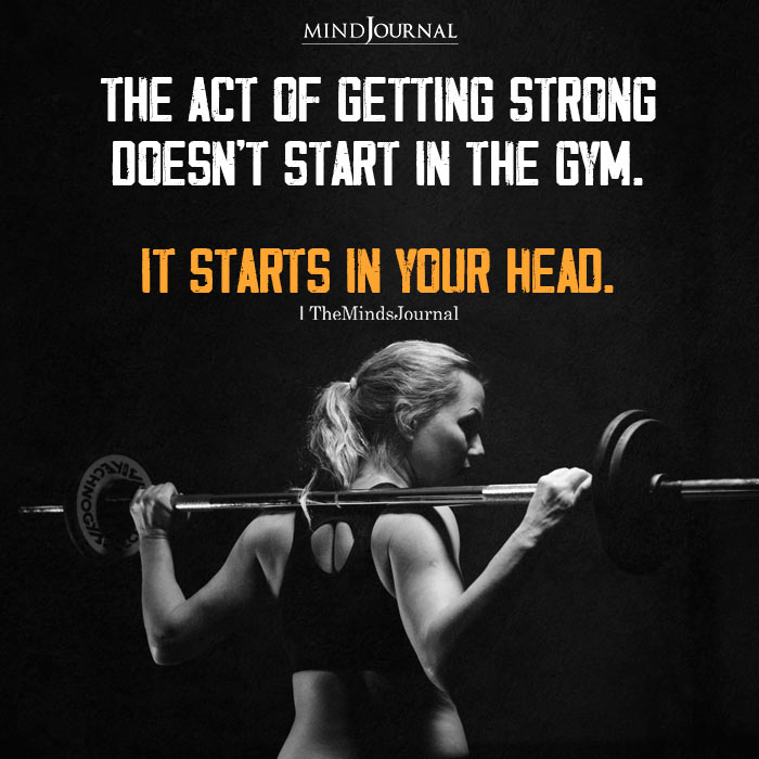 The Act Of Getting Strong Doesn't Start In The Gym
