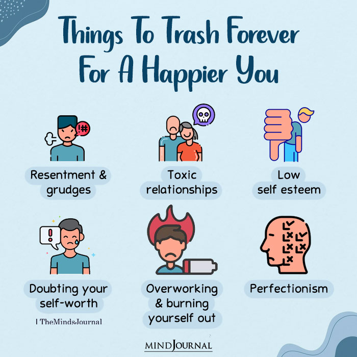 Things To Trash Forever For A Happier You