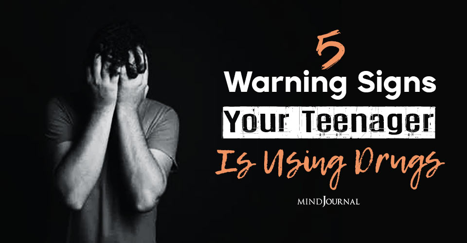5 Warning Signs Your Teenager Is Using Drugs
