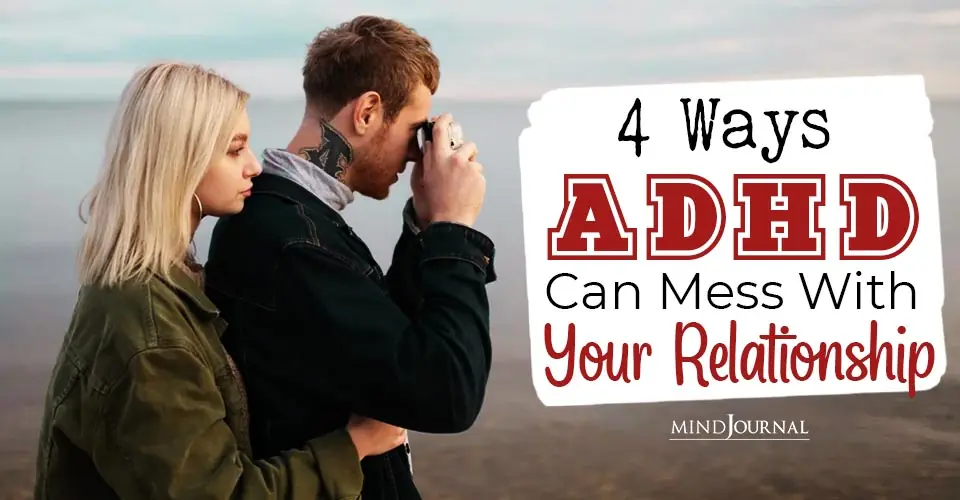 Ways Dating Someone With ADHD Can Prove To Be A Challenge