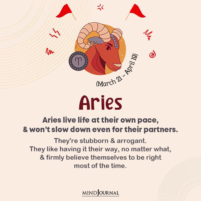 zodiac red flags Aries live life at their own pace